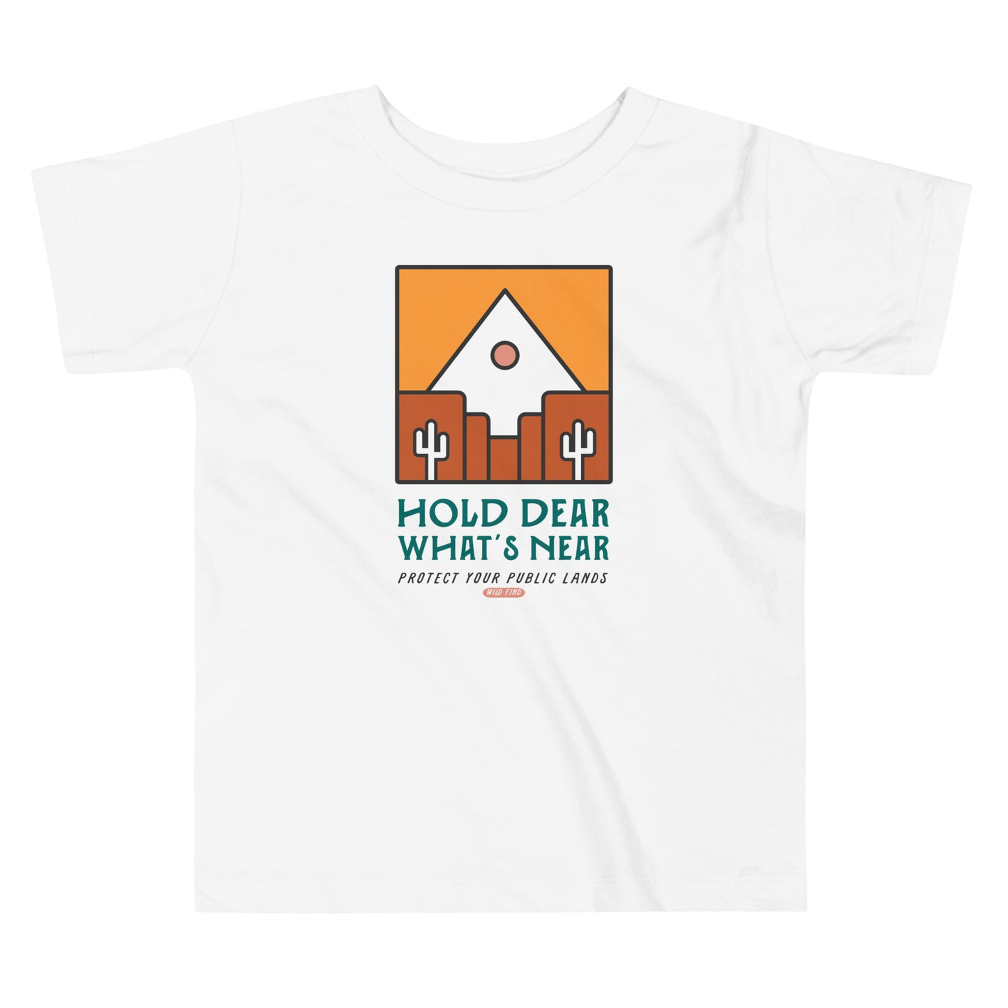 Wild Find Hold Dear What's Near Toddler Tee