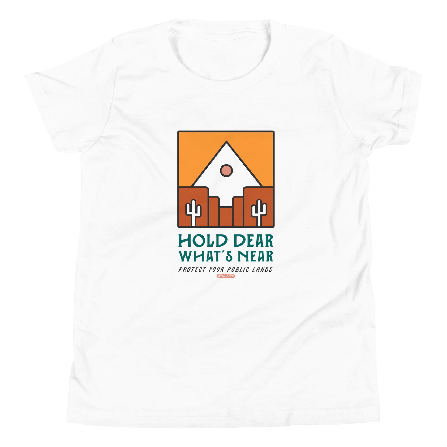 Wild Find Hold Dear What's Near Youth Tee